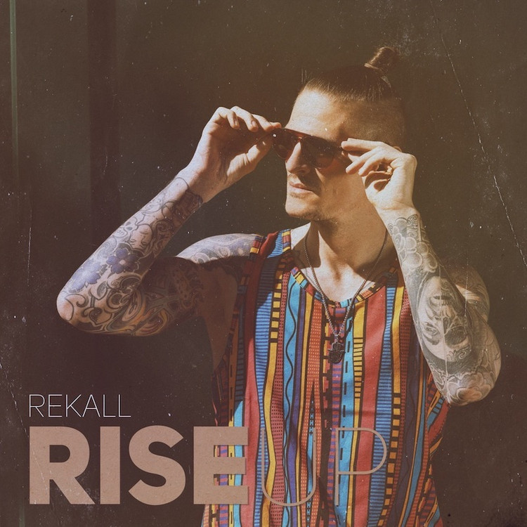 Rekall - Rise Up