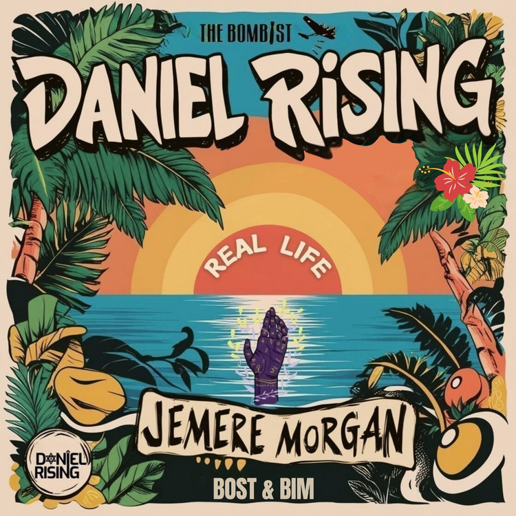 Daniel Rising x Jemere Morgan x Bost & Bim - Real Life