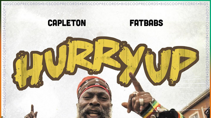 Capleton X Fatbabs - Hurry Up [3/14/2025]