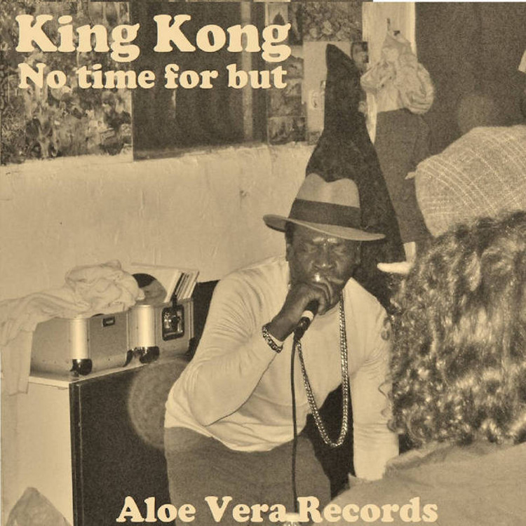 King Kong - No Time For But