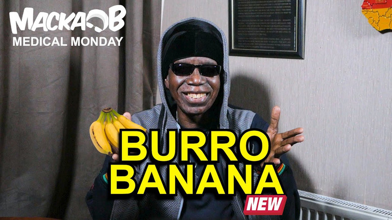 Video: Macka B's Medical Monday - Burro Banana 4/11/2022