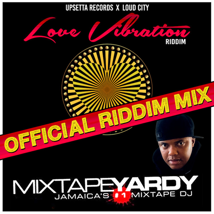 Love Vibration Riddim Megamix