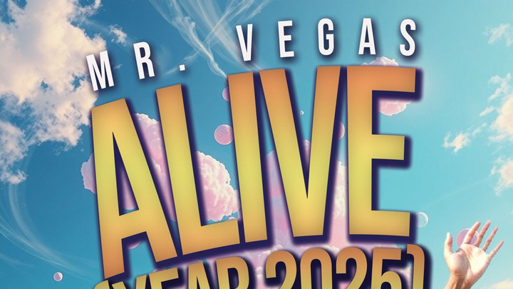 Mr. Vegas - Alive (Year 2025) [1/24/2025]