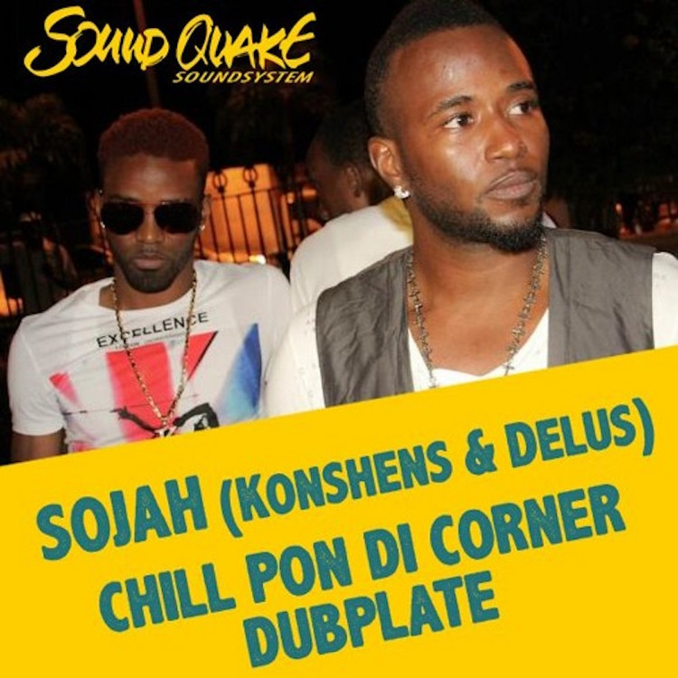 Sojah - Chill Pon Di Corner (Dubplate)