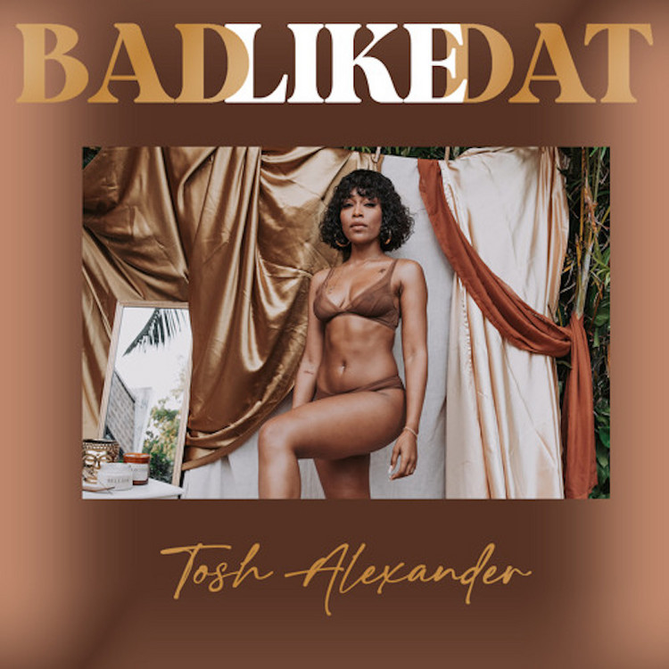 Tosh Alexander - Bad Like That