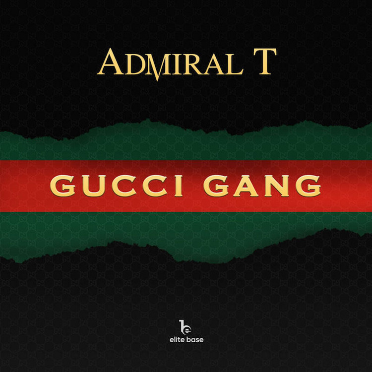 Admiral T - Gucci Gang