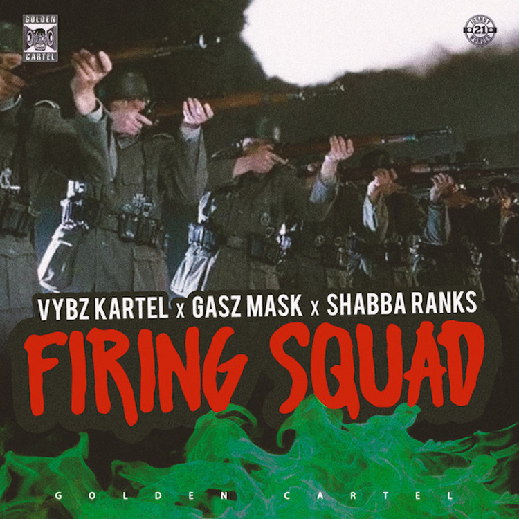 Vybz Kartel & Gasz Mask & Shabba Ranks - Firing Squad