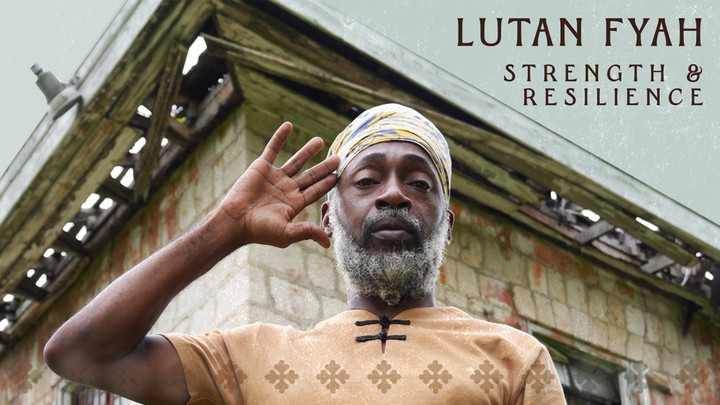 Lutan Fyah - Strength & Resilience [1/31/2025]