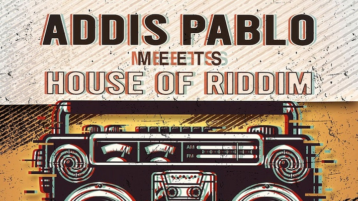 Addis Pablo meets House of Riddim - Mellow Dub [7/5/2024]