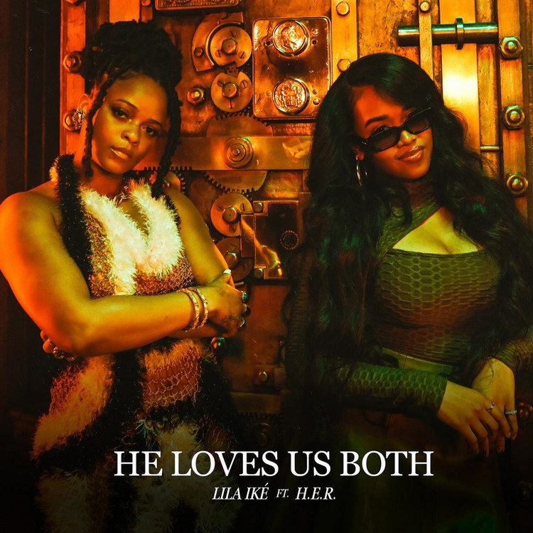 Lila Iké feat. H.E.R. - He Loves Us Both