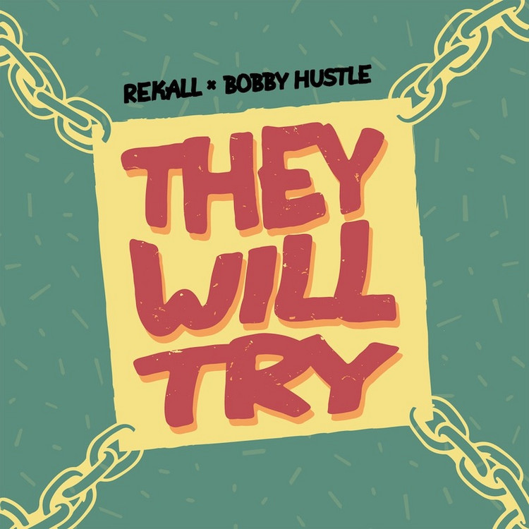 Rekall & Bobby Hustle - They Will Try