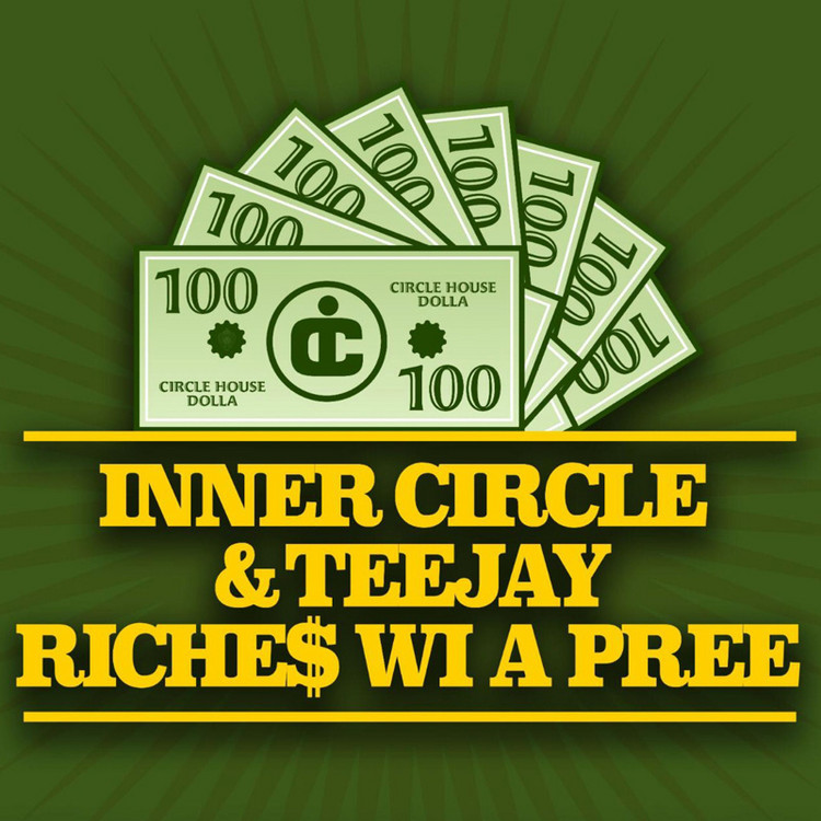Inner Circle & TeeJay - Riches Wii A Press