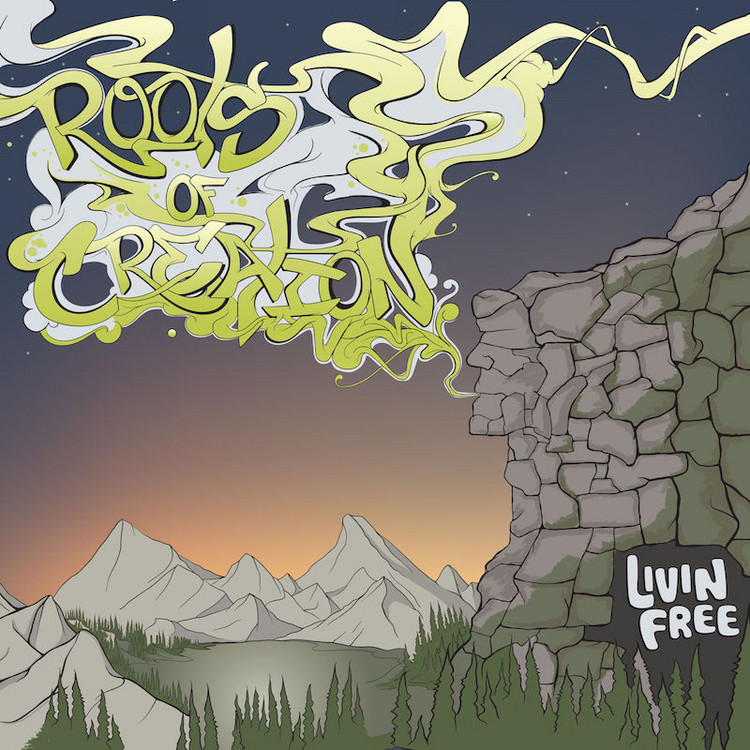 Roots Of Creation - Livin Free