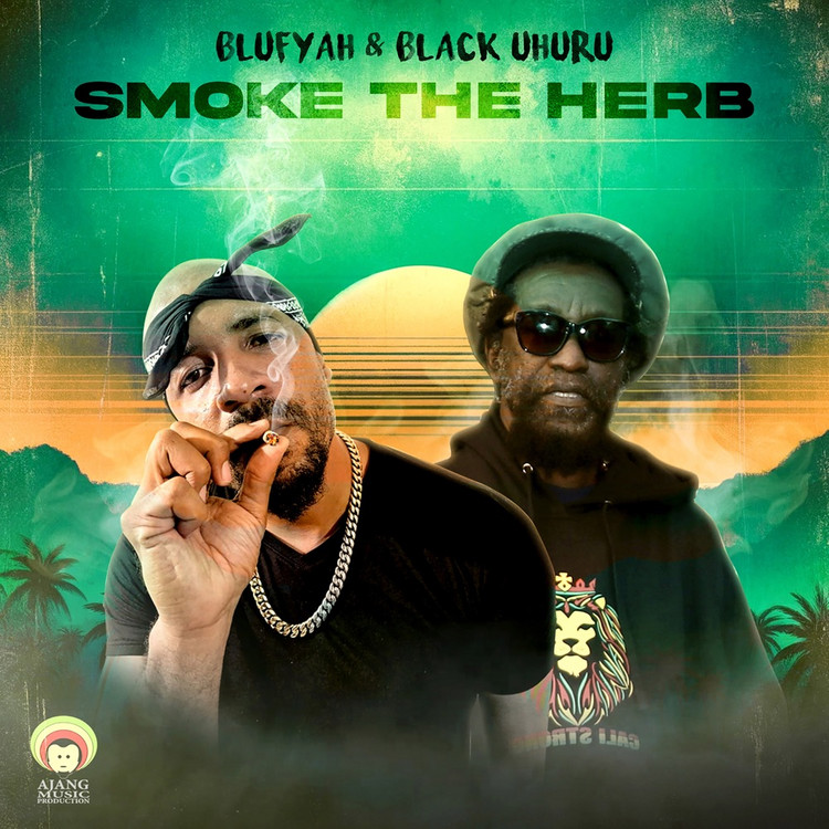 Blufyah & Black Uhuru - Smoke The Herbs