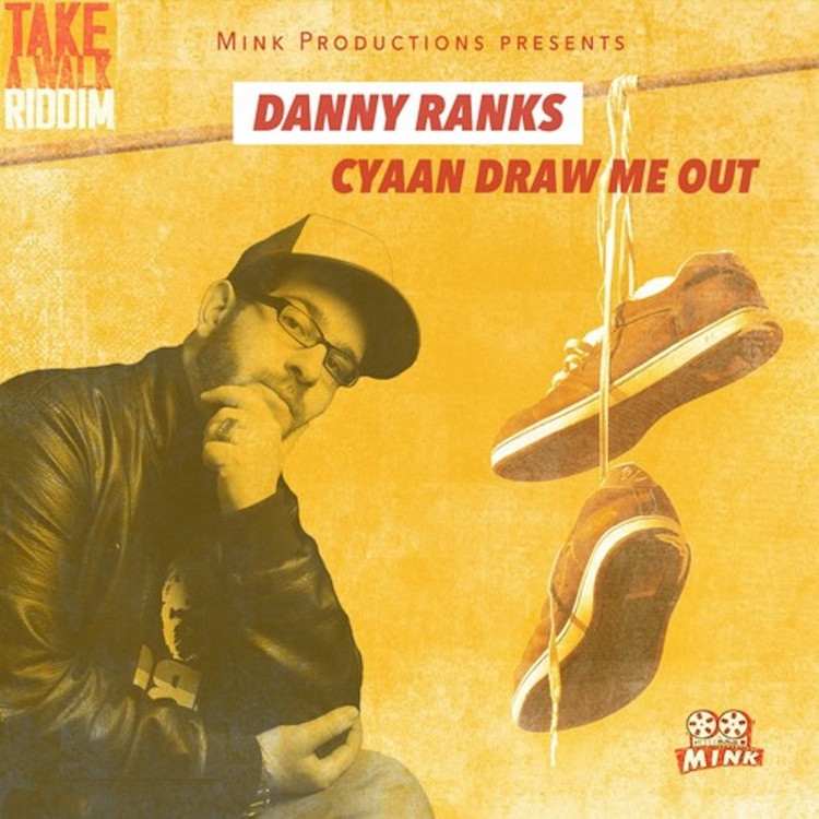 Danny Ranks - Cyaan Draw Me Out