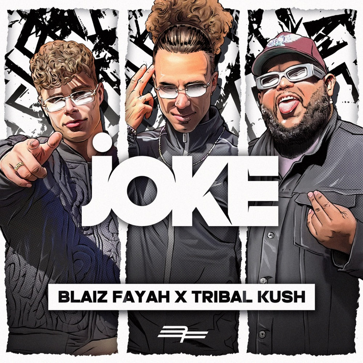 Blaiz Fayah X Tribal Kush - Joke