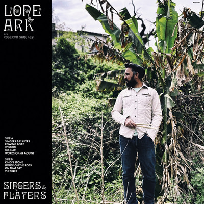 Lone Ark & Roberto Sánchez - Singer & Players