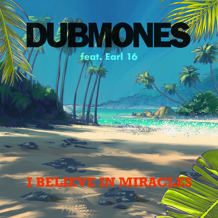 Dubmones feat. Earl 16 & Oku Onuora - I Believe In Miracles EP