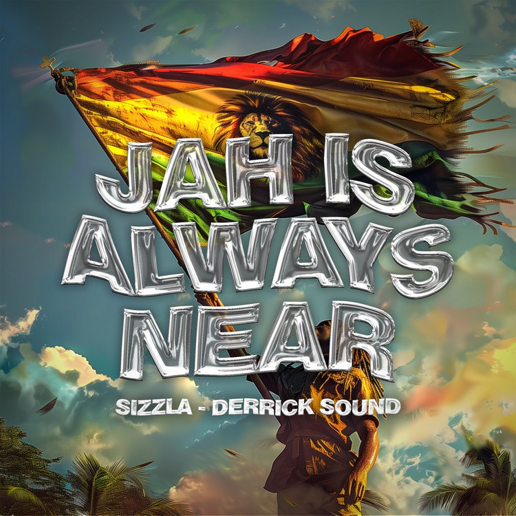Sizzla & Derrick Sound - Jah Is Always Near