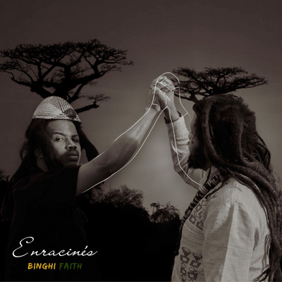 Binghi Faith - Enracinés