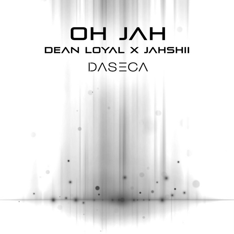 Dean Loyal x Jahshii - Oh Jah