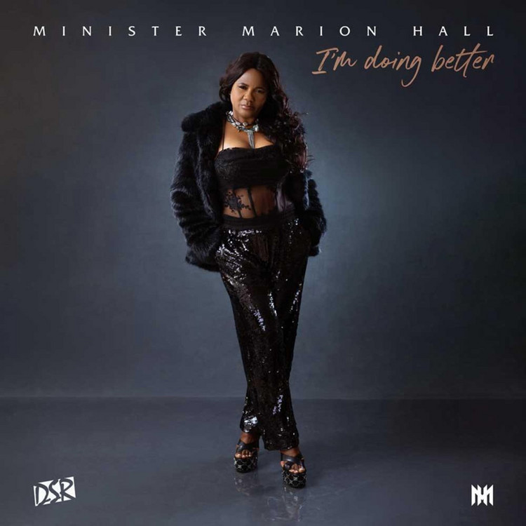 Minister Marion Hall - I'm Doing Better