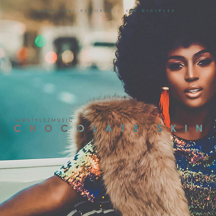 IamStylezMusic - Chocolate Skin