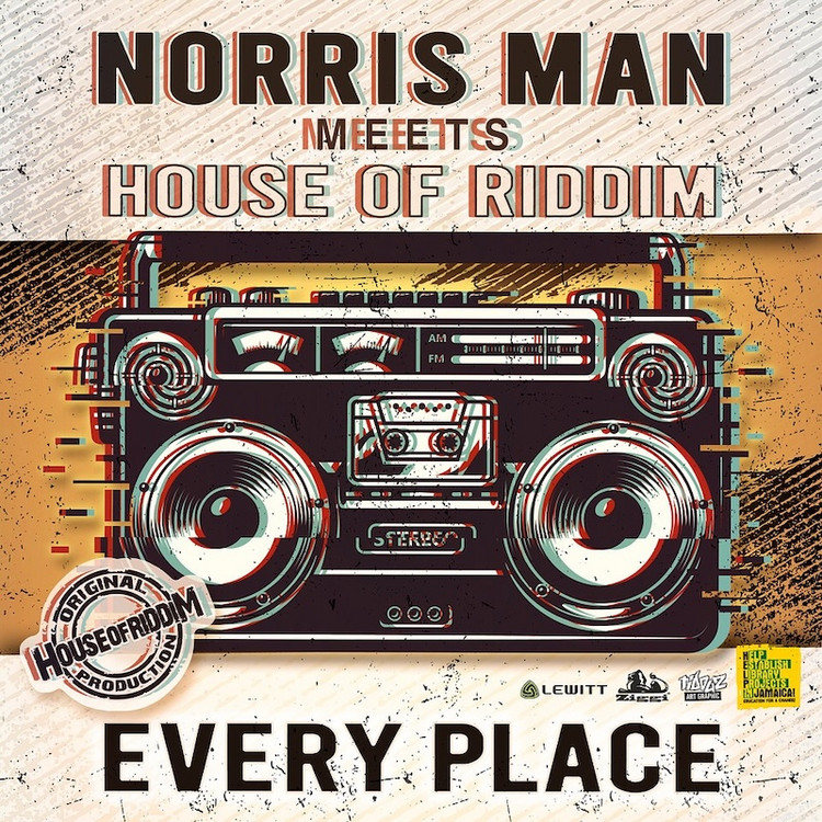 Norris Man meets House of Riddim - Every Place