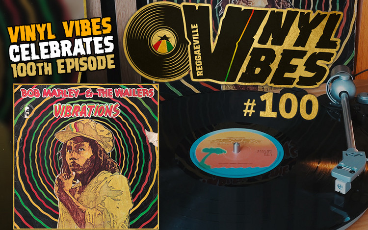 100th Episode @ Reggaeville Vinyl Vibes