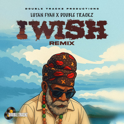 Lutan Fyah - I Wish (Remix)