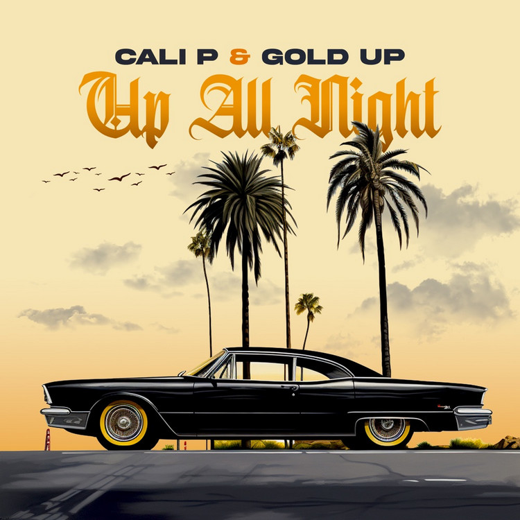 Cali P & Gold Up - All Night