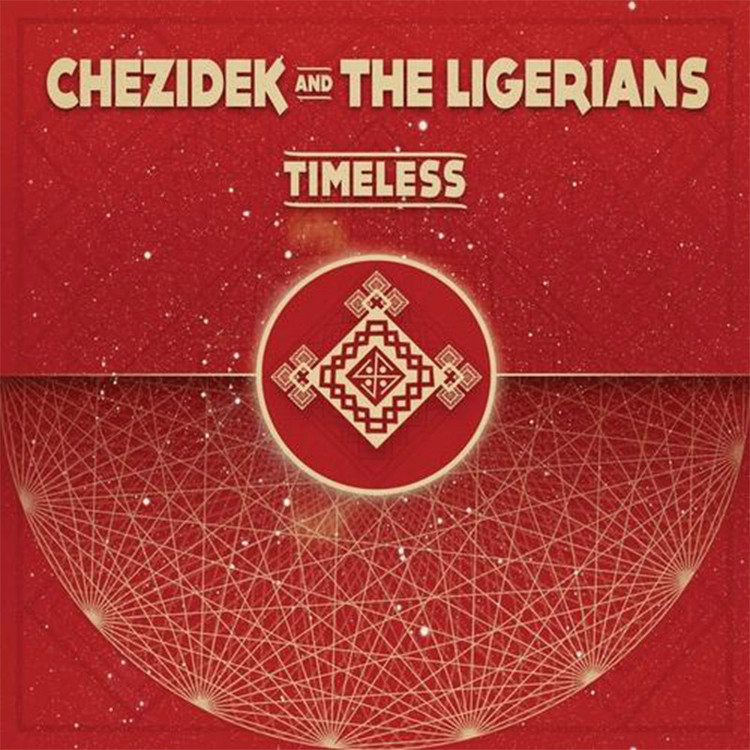 Chezidek & The Ligerians - Timeless (Full Album)