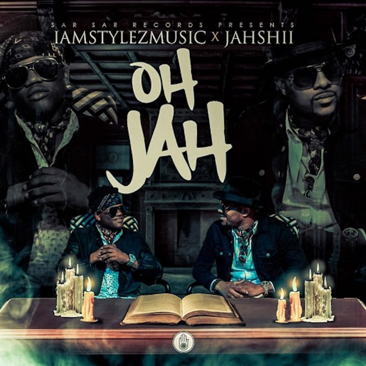 IamStylezMusic & Jahshii - Oh Jah