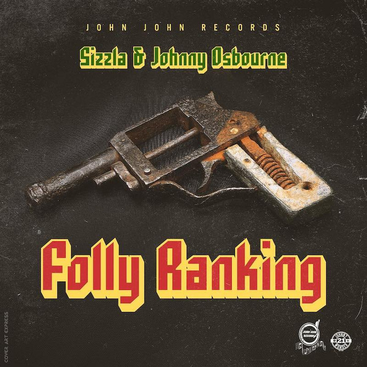 Sizzla x Johnny Osbourne - Folly Ranking