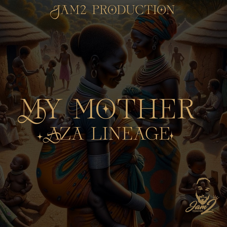 Aza Lineage - My Mother
