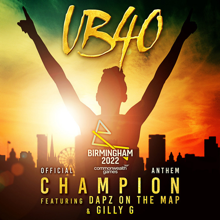 UB40 feat. Dapz on the Map & Gilly G - Champion (Birmingham 2022 Commonwealth Games: Official Anthem)