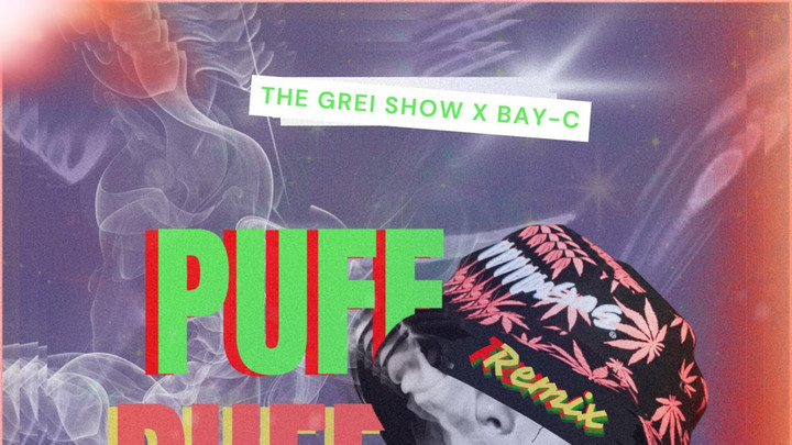 The Grei Show x Bay-C - Puff Puff Pass (Remix) [9/20/2024]