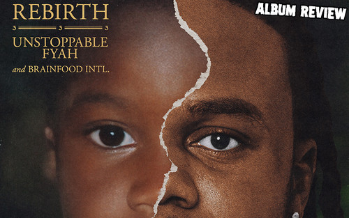 Album Review: Unstoppable Fyah & Brainfood Intl. - Rebirth 333