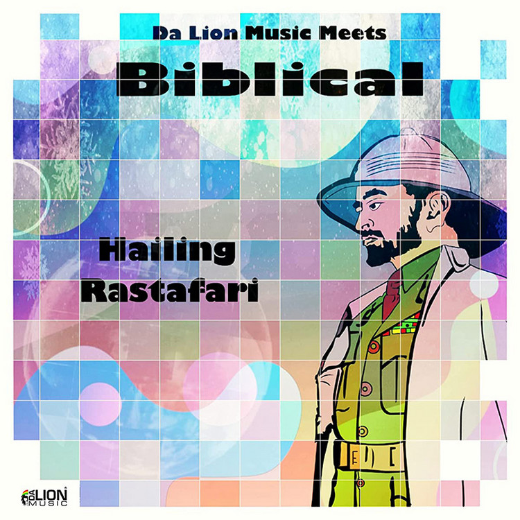 Da Lion Music meets Biblical - Hailing Rastafari