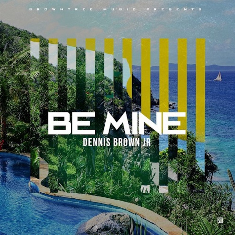 Dennis Brown Jr - Be Mine