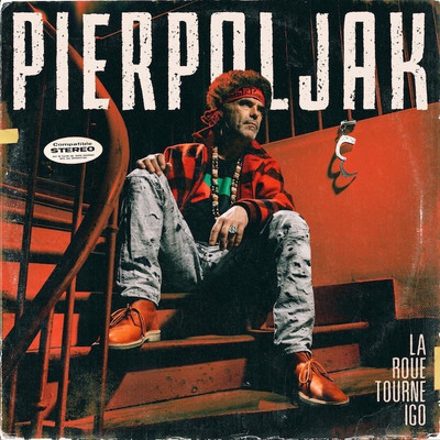 Pierpoljak - La Roue Tourne Igo