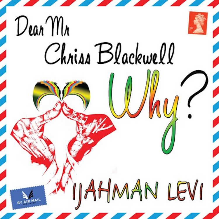 Ijahman Levi - Dear Mr. Chriss Blackwell (Why?)
