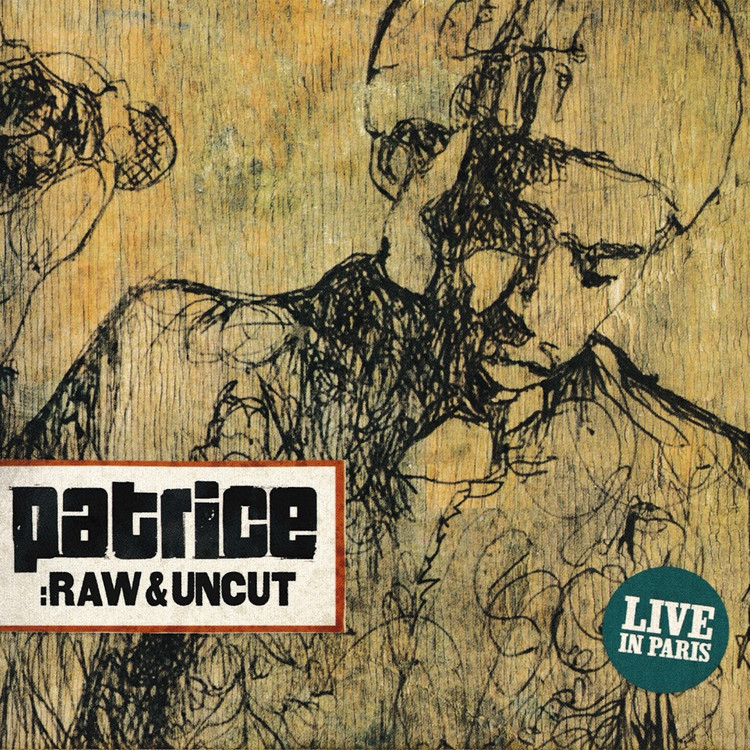 Patrice - Raw & Uncut | Live In Paris (Full Album)