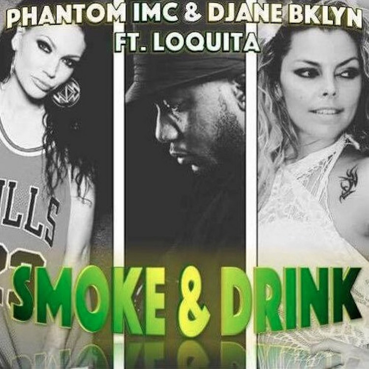 Phantom IMC & Djane BKLYN feat. Loquita - Smoke & Drink