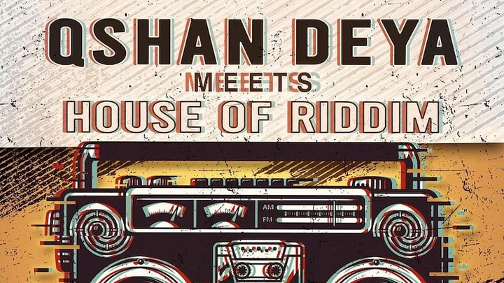 Qshan Deya meets House of Riddim - Voices [8/9/2024]