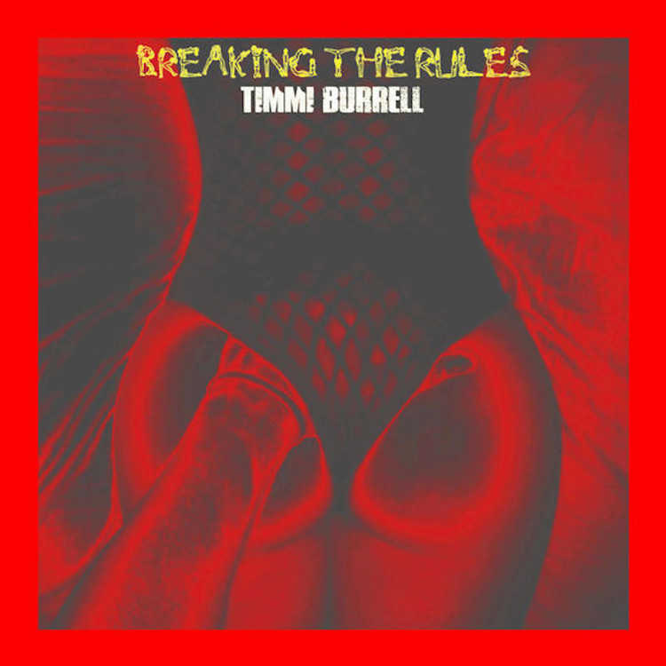 Timmi Burrell - Breaking The Rules