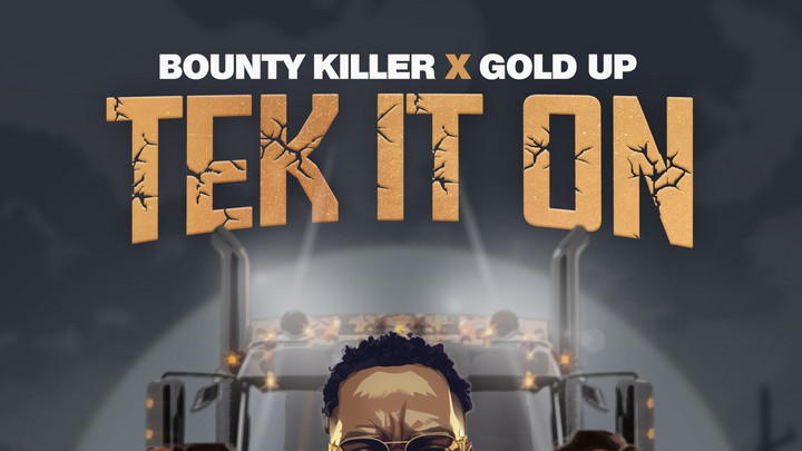 Bounty Killer & Gold Up - Tek It On [5/16/2024]