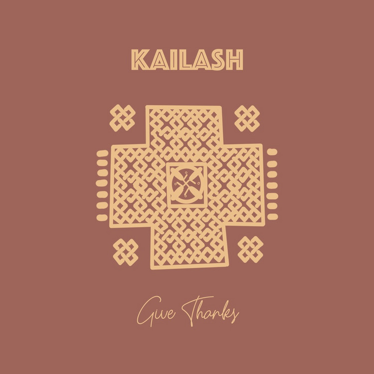 Kailash - Give Thanks