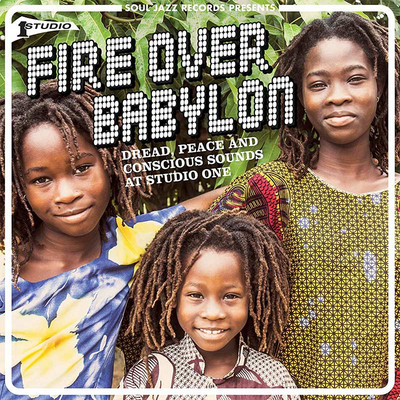 Soul Jazz Records presents: Fire Over Babylon