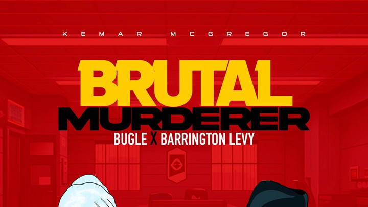 Bugle feat. Barrington Levy - Brutal Murderer [8/23/2024]